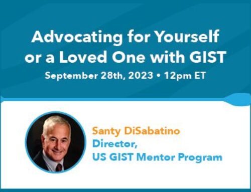 Advocating for Yourself or a Loved One with GIST